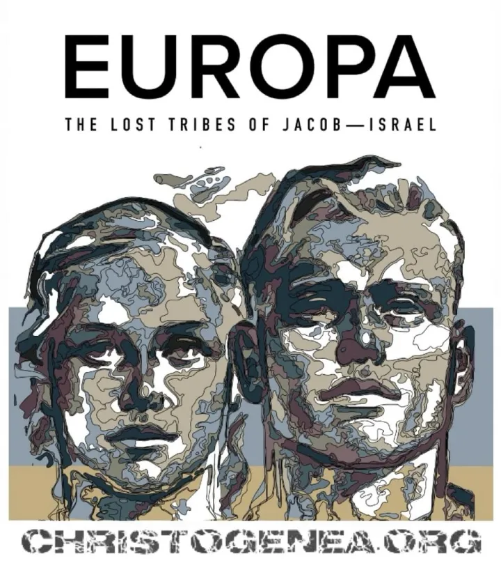 Europa - Home of the "Lost" Tribes of Jacob